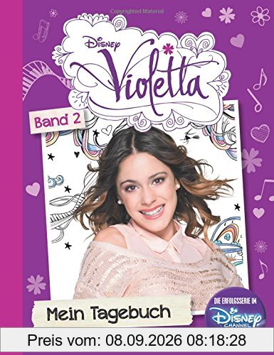 Disney Violetta Mein Tagebuch 2: Ein Jahr später