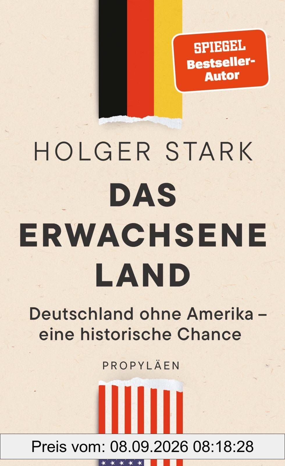 Das erwachsene Land: Deutschland ohne Amerika – eine historische Chance | Der Vize-Chef der ZEIT sagt, warum Deutschland ohne die USA besser fährt