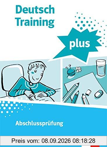 Training für die Abschlussprüfung: Schülerarbeitsheft mit Lösungen Klasse 9/10 (deutsch.training)