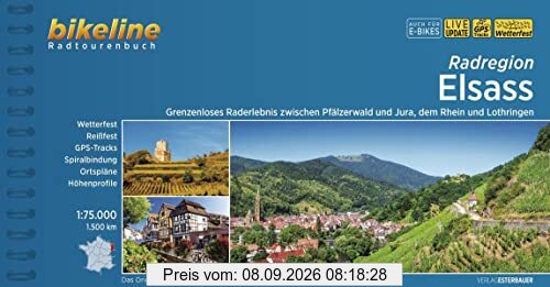 Radregion Elsass: Grenzenloses Raderlebnis zwischen Pfälzerwald und Jura, dem Rhein und Lothringen. 1:75.000, 1.500 km (Bikeline Radtourenbücher)