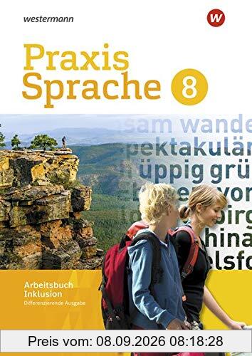 Praxis Sprache - Differenzierende Ausgabe 2017: Arbeitsbuch 8 Individuelle Förderung - Inklusion