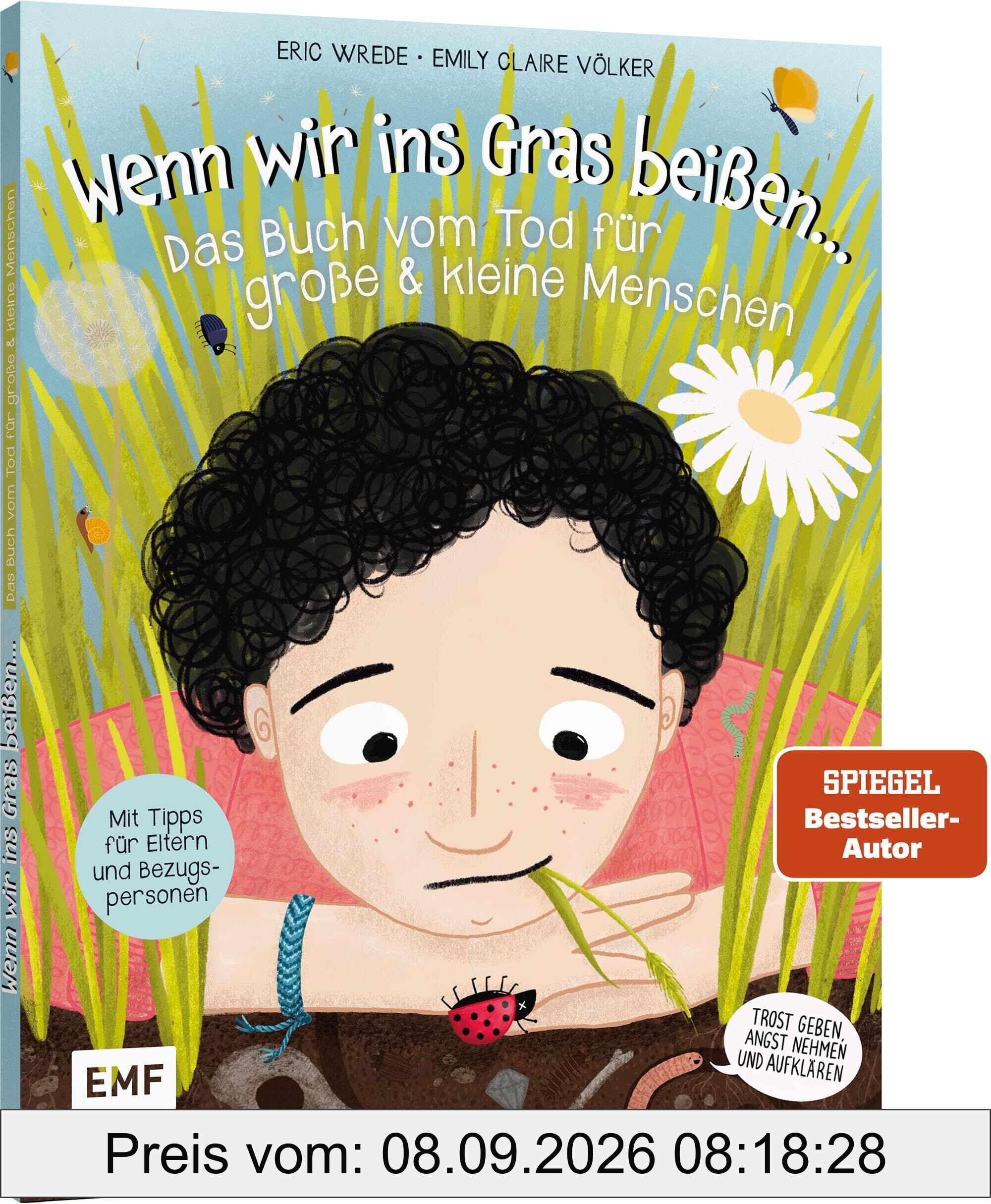 Wenn wir ins Gras beißen - Das Buch vom Tod für große und kleine Menschen