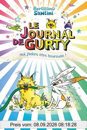Le journal de Gurty. Vol. 11. Moi, j'adore être heureuse !