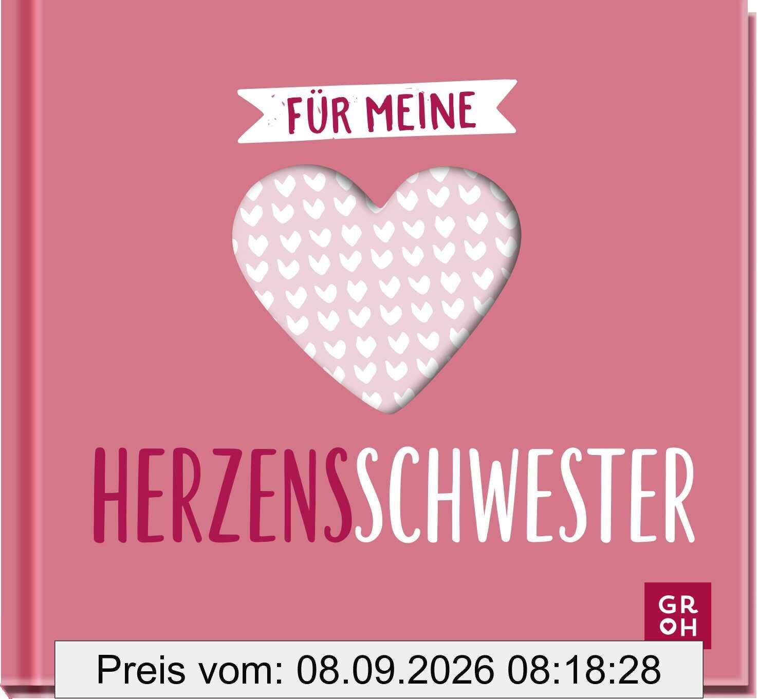 Für meine Herzensschwester: Kleines Geschenkbuch mit liebevollen Sprüche und Komplimenten für die beste Schwester der Welt | mit hochwertiger Herz-Stanzung