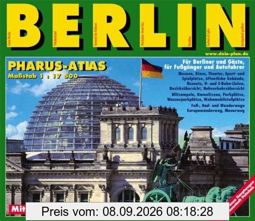 Pharus-Atlas Berlin. Für Berliner und Gäste, für Fußgänger und Autofahrer: 1:17.500. Mit Kurzreiseführer Berlin-City und Potsdam. Mit 20 Grünen Hauptwegen in Berlin und der Innenstadt Potsdam.
