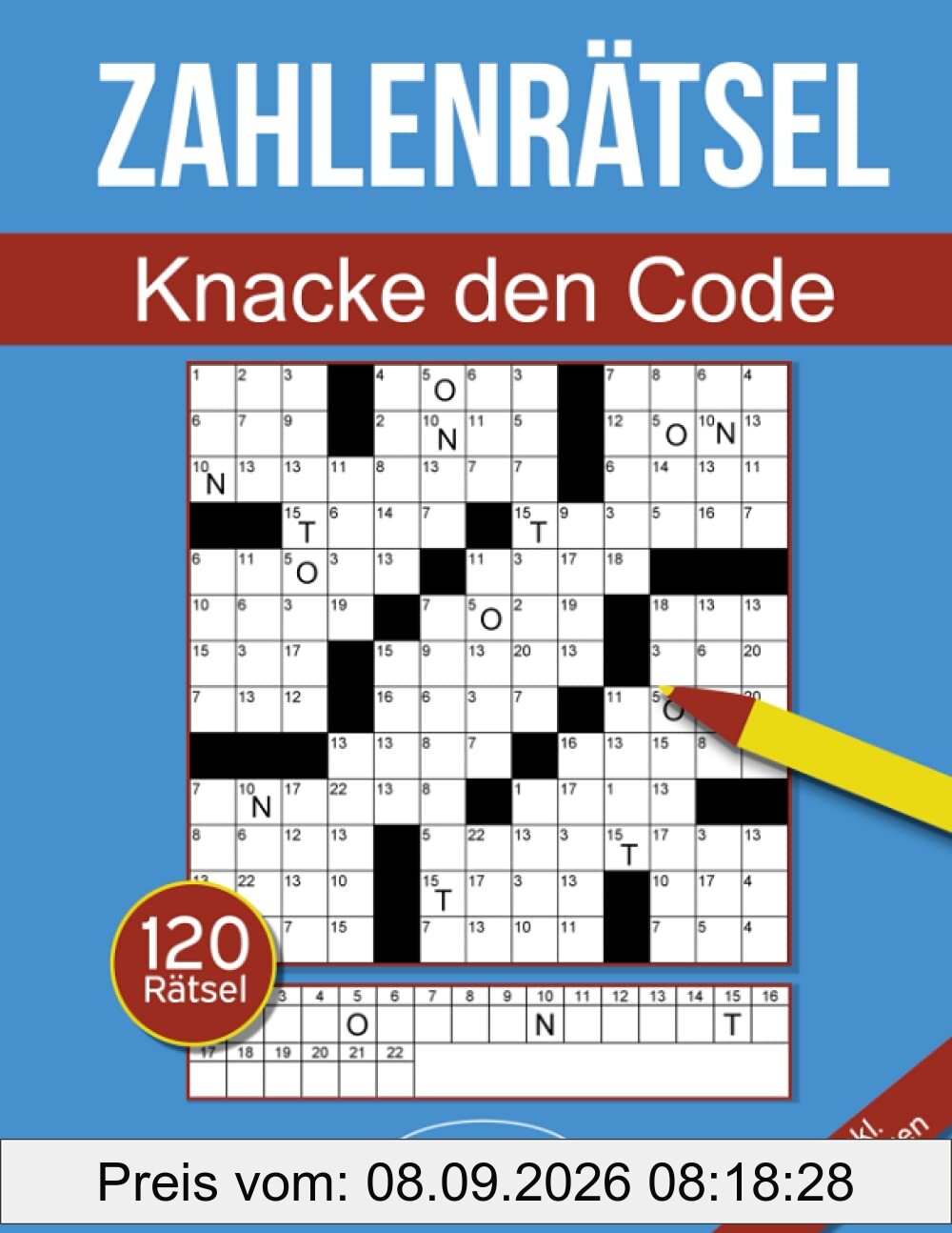 Zahlenrätsel - Knacke den Code: Zahlenkreuzworträtsel Buch für Erwachsene mit 120 Zahlenrätseln - Band 4 (Zahlenrätsel für Erwachsene)