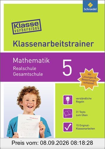 Klasse vorbereitet - Realschule / Gesamtschule: Klassenarbeitstrainer Mathematik 5