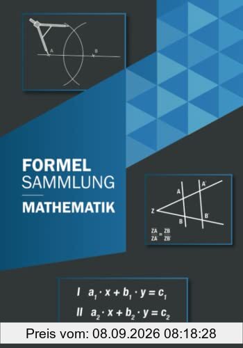 Formelsammlung Mathematik: Mittelstufe bis Klasse 10 für alle Bundesländer