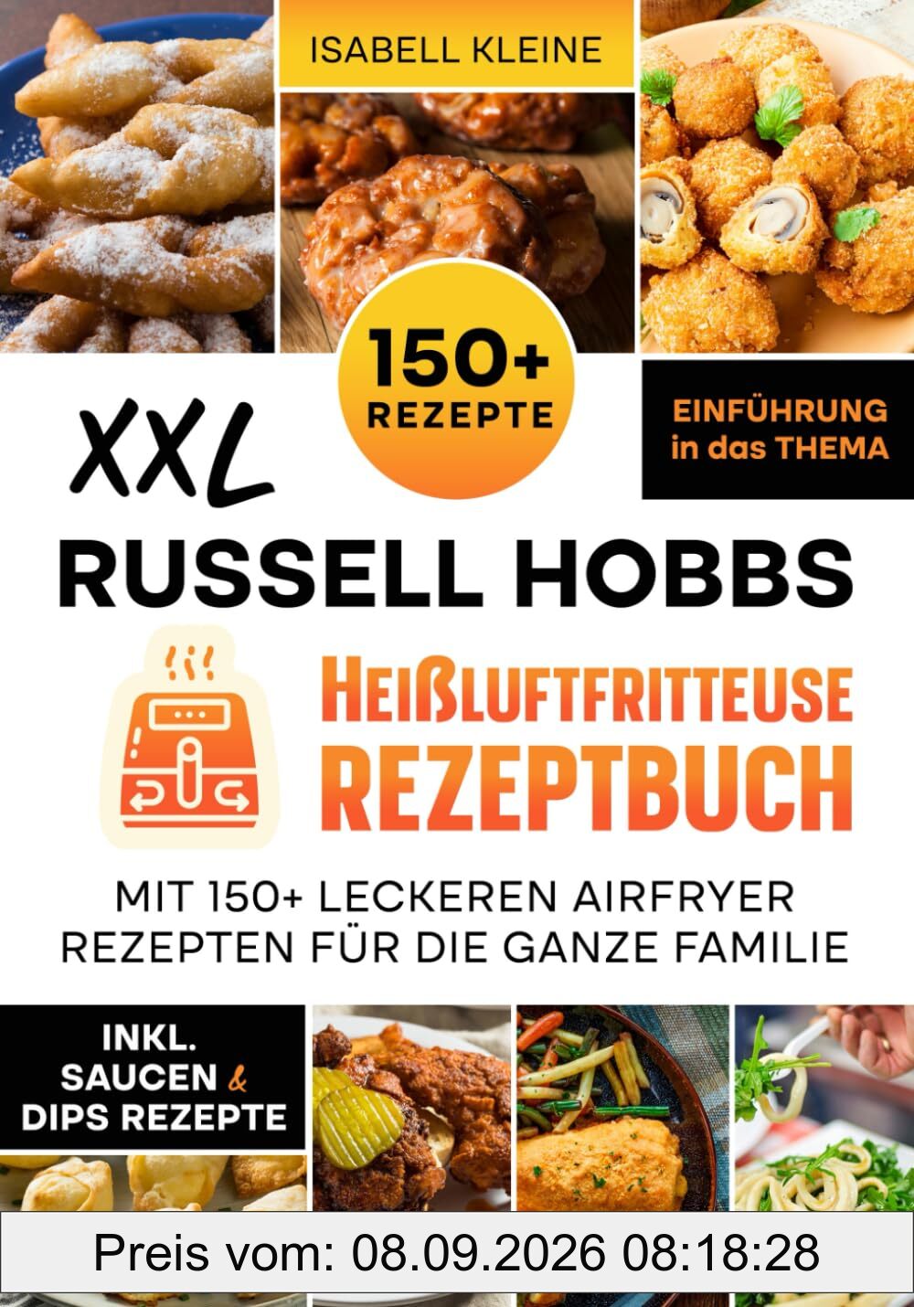 XXL Russell Hobbs Heißluftfritteuse Rezeptbuch: Mit 150+ leckeren Airfryer Rezepten für die ganze Familie
