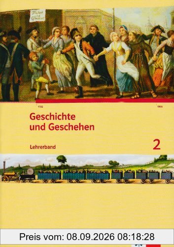 Geschichte und Geschehen. Lehrerband 2. Ausgabe für Nordrhein-Westfalen