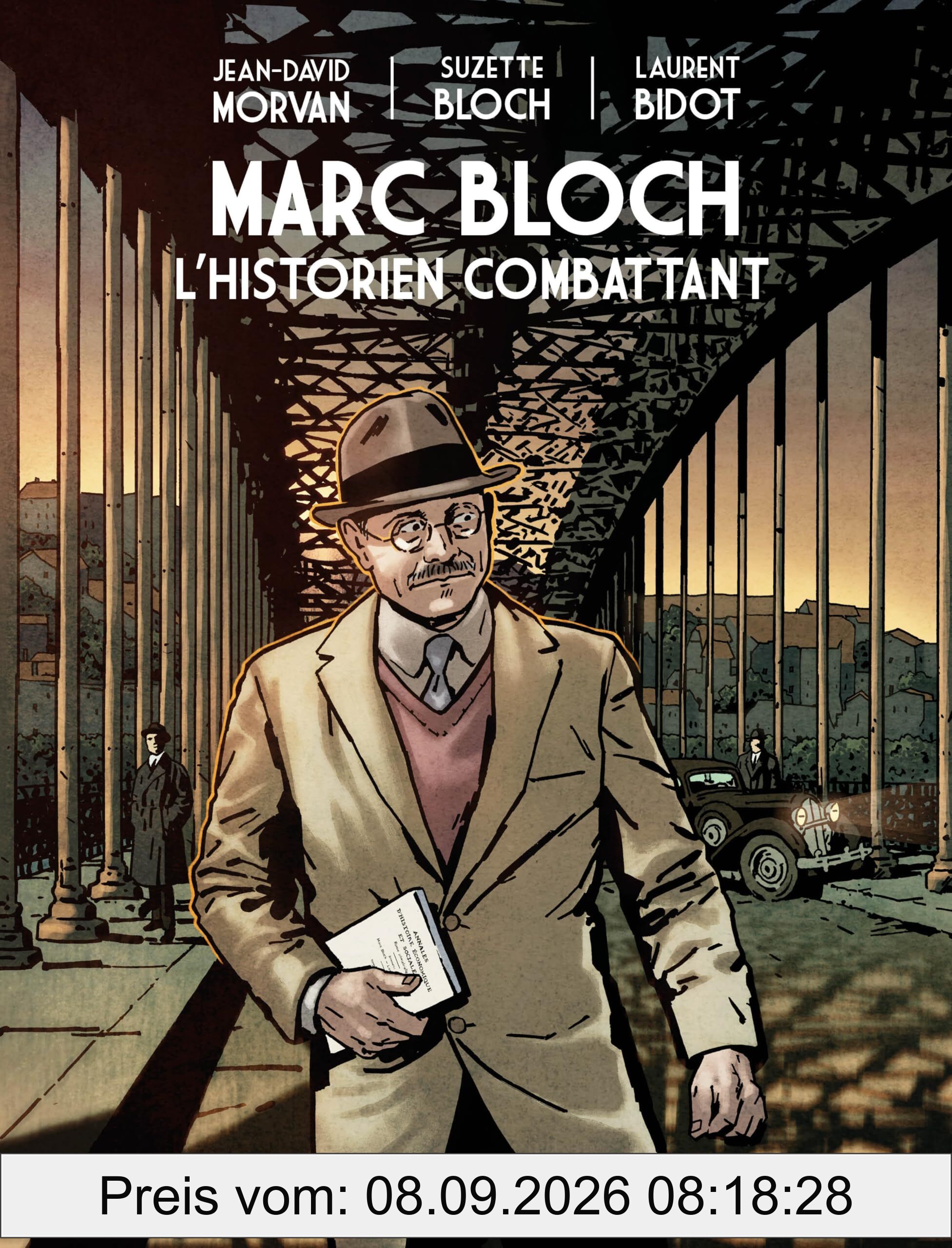 Marc Bloch : l'historien combattant