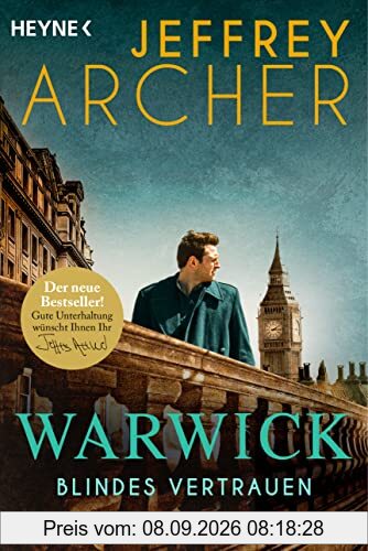 Blindes Vertrauen: Roman (Die Warwick-Saga, Band 3)
