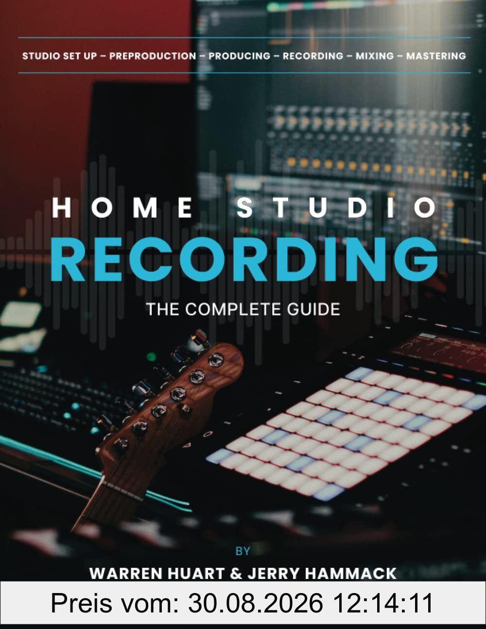 Home Studio Recording: The Complete Guide