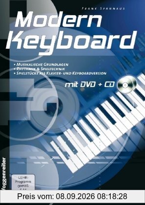 Modern Keyboard. Mit CD und DVD-Video: Musikalische Grundlagen, Rhythmik & Spieltechnik, Spielstücke als Klavier- und Keyboardversion