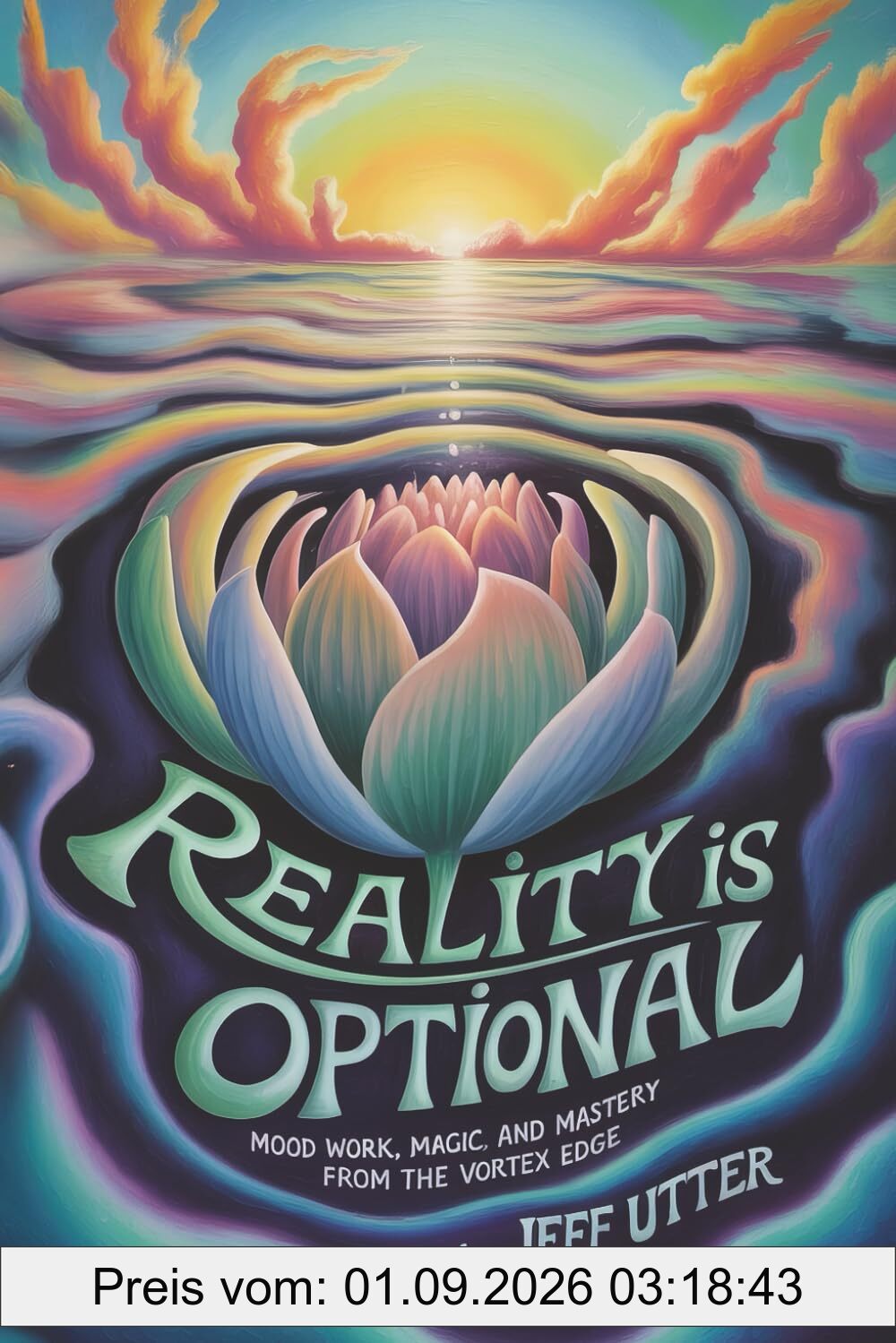 Reality Is Optional: Mood Work, Magic, and Mastery From the Vortex Edge