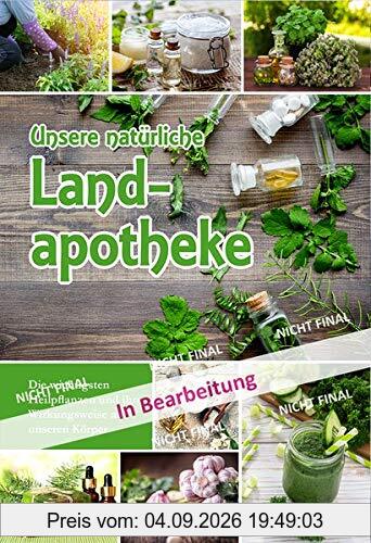 Unsere natürliche Landapotheke