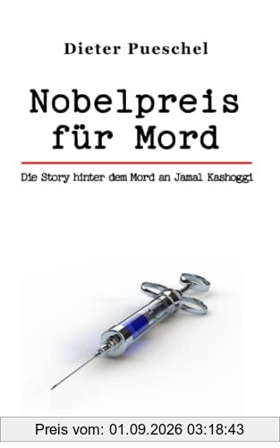 Nobelpreis für Mord: Die Story hinter dem Mord an Jamal Kashoggi