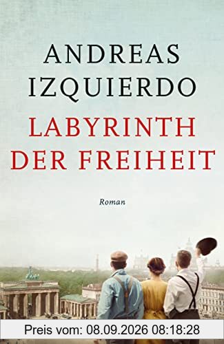 Labyrinth der Freiheit: Roman (Wege-der-Zeit-Reihe, Band 3)