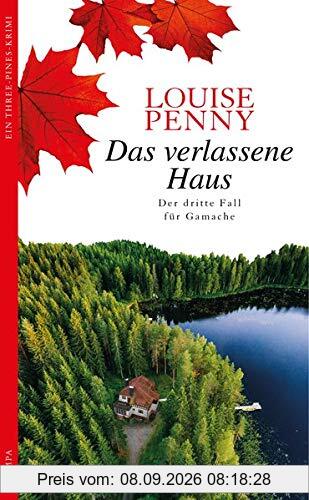 Das verlassene Haus: Der dritte Fall für Gamache (Ein Fall für Gamache)