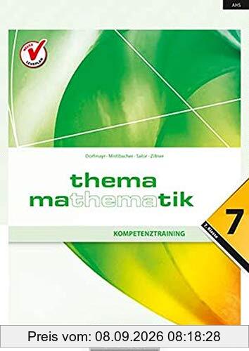 Thema Mathematik - Neubearbeitung: Thema Mathematik: Kompetenztraining - 7. Klasse