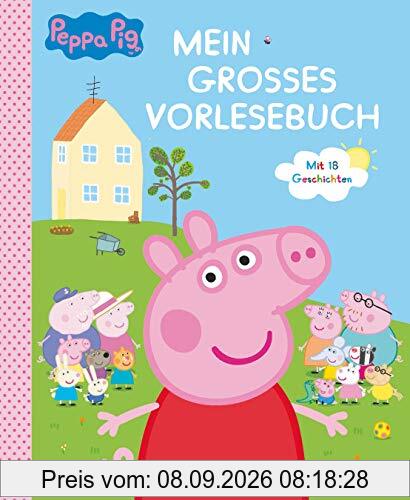Peppa: Mein großes Vorlesebuch: Zum Vor- und Selberlesen (Peppa Pig)