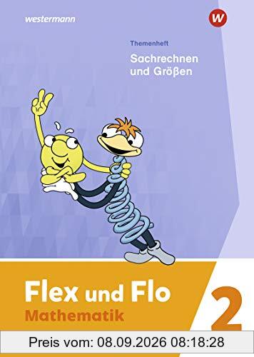 Flex und Flo - Ausgabe 2021: Themenheft Sachrechnen und Größen 2: Für die Ausleihe