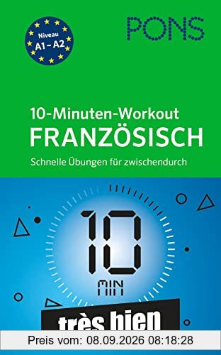 PONS 10-Minuten-Workout Französisch: Schnelle Französisch-Übungen für zwischendurch