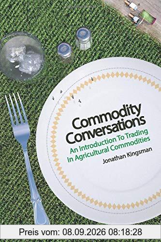 Commodity Conversations: An Introduction to Trading in Agricultural Commodities