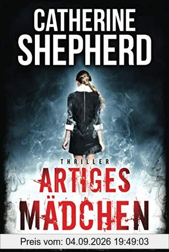 Artiges Mädchen: Thriller