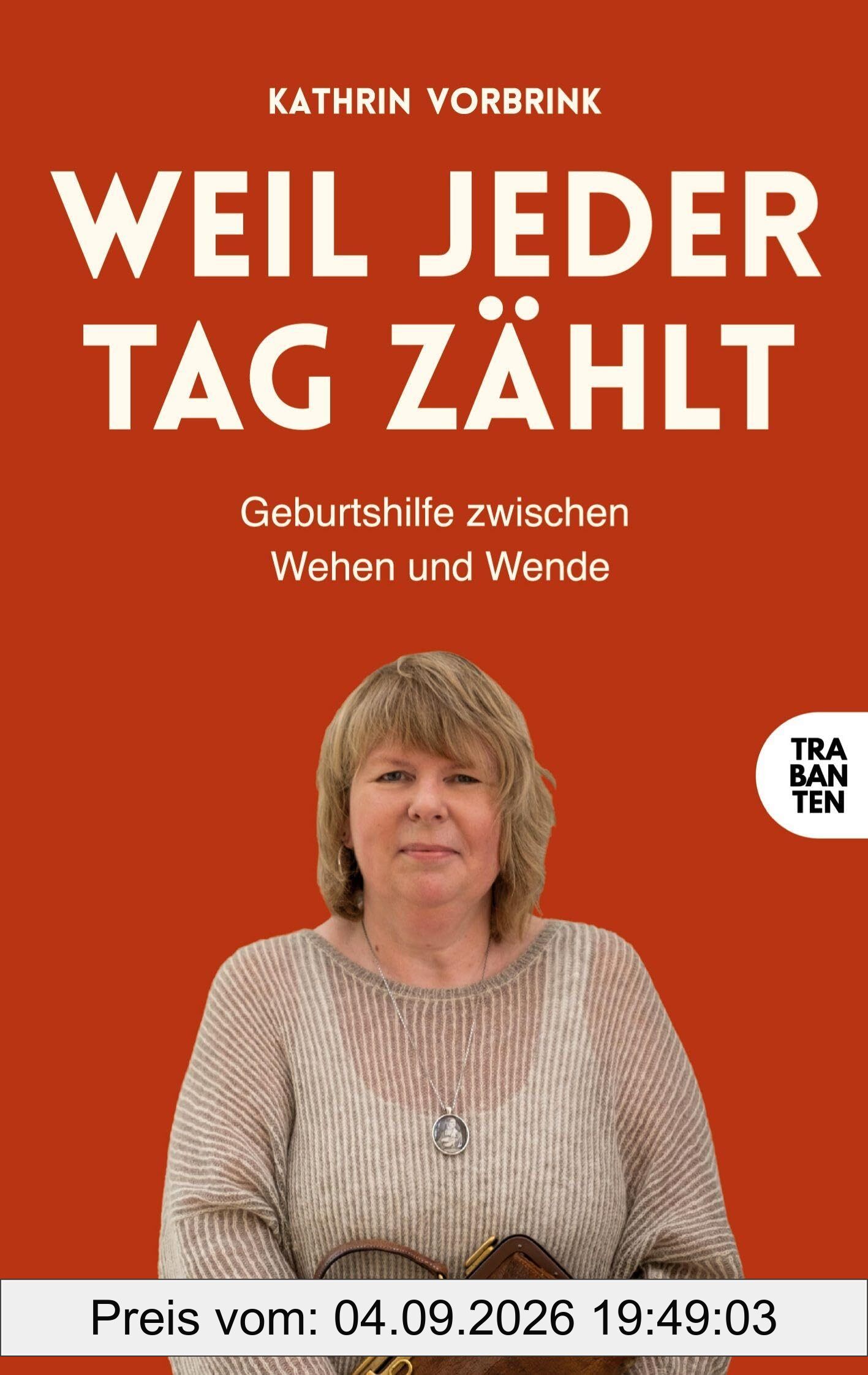 Weil jeder Tag zählt: Geburtshilfe zwischen Wehen und Wende