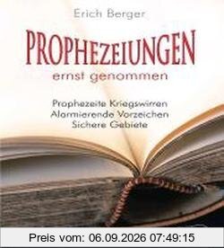 Prophezeiungen ernst genommen: Prophezeite Kriegswirren-Alarmierende Vorzeichen-Sichere Gebiete