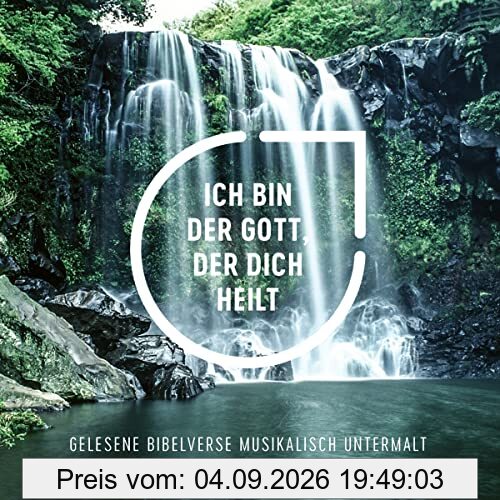 Ich bin der Gott, der dich heilt - Hörbuch: Gelesene Bibelverse Musikalisch untermalt (The Chosen)