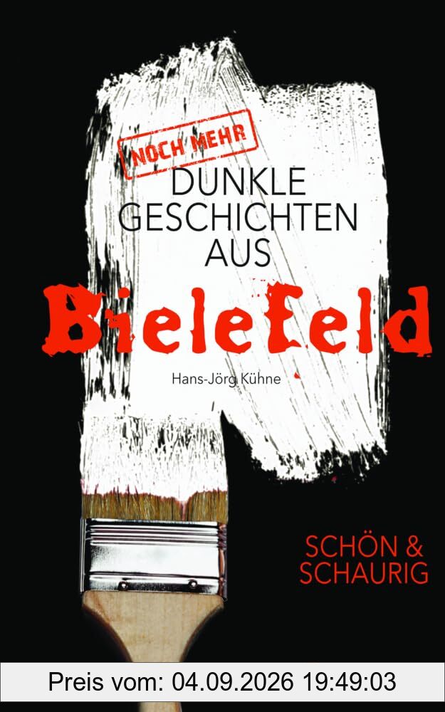 (Noch mehr) Dunkle Geschichten aus Bielefeld: Schön & schaurig (Geschichten und Anekdoten)
