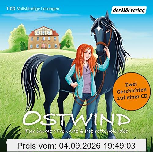 Ostwind - Für immer Freunde & Die rettende Idee: Zwei Geschichten auf einer CD (Ostwind für kleine Hörer, Band 1)