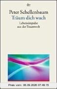 Träum dich wach. Lebensimpulse aus der Traumwelt.