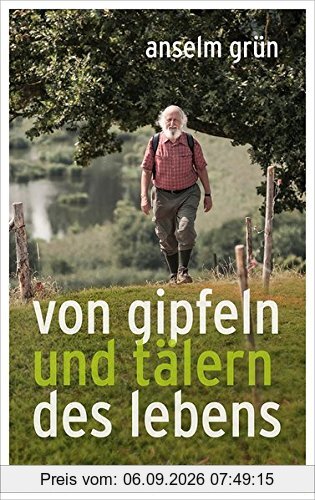 Von Gipfeln und Tälern des Lebens