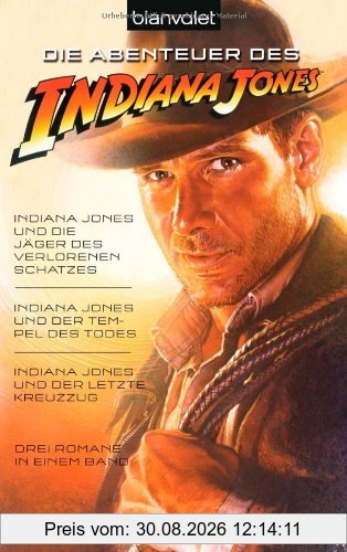 Indiana Jones und die Jäger des verlorenen Schatzes / Indiana Jones und der Tempel des Todes / Indiana Jones und der letzte Kreuzzug -: Jäger des ... und der Tempel des Todes. Der letzte Kreuzzug