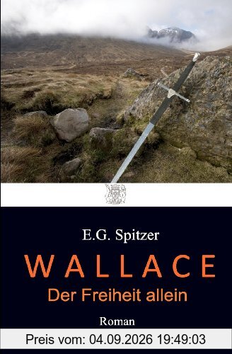 WALLACE - Der Freiheit allein