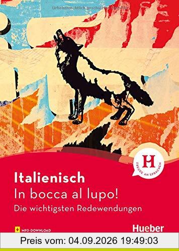 Italienisch – In bocca al lupo!: Die wichtigsten Redewendungen / Buch mit Audios online