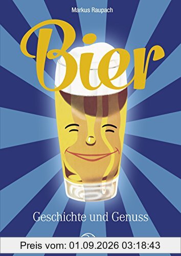 Bier: Geschichte und Genuss