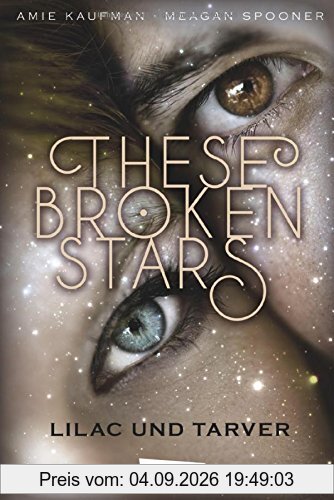 These Broken Stars. Lilac und Tarver