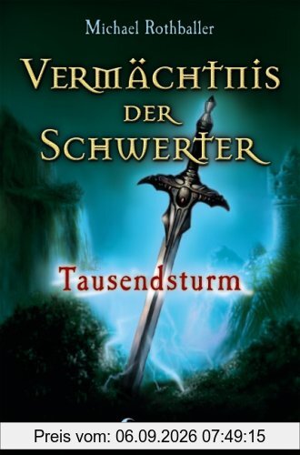Vermächtnis der Schwerter. Tausendsturm
