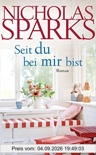Seit du bei mir bist: Roman