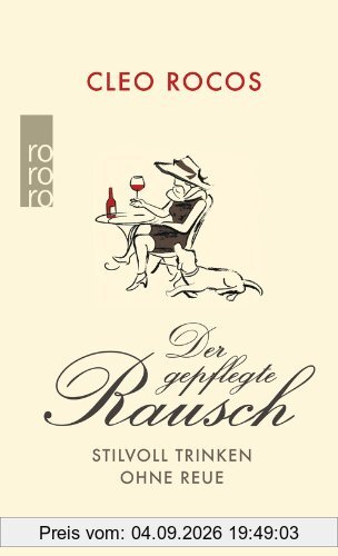 Der gepflegte Rausch: Stilvoll trinken ohne Reue