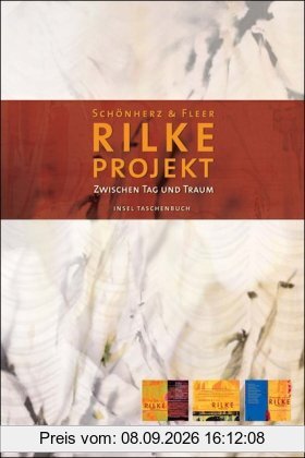 Rilke Projekt: Der offizielle Reader: Zwischen Tag und Traum (insel taschenbuch)