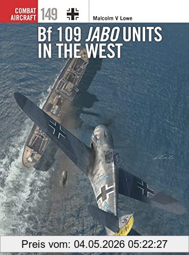Lowe, V. Malcolm Bf 109 Jabo Units In The West (Combat Aircraft)