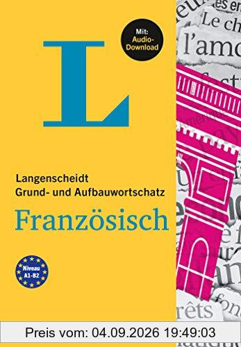 Langenscheidt Grund- und Aufbauwortschatz Französisch: Mit Audio-Download