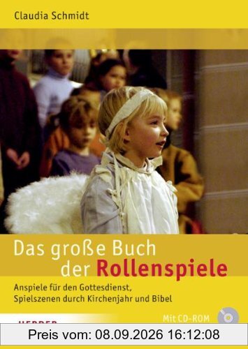 Das große Buch der Rollenspiele: Anspiele für den Gottesdienst, Spielszenen durch Kirchenjahr und Bibel