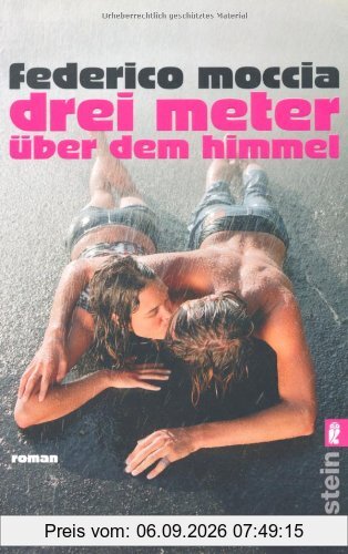 Drei Meter über dem Himmel. Roman