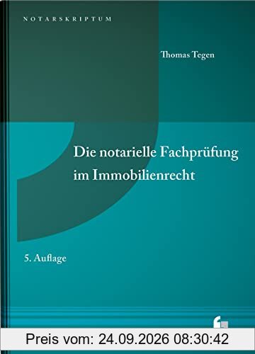 Die notarielle Fachprüfung im Immobilienrecht (NotarSkriptum)